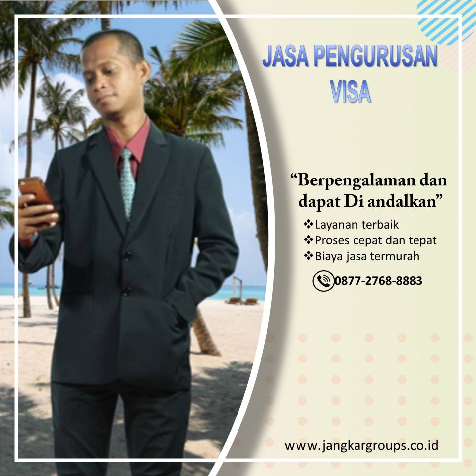 Jasa Pengurusan Visa di Puncak hubungi +6287727688883
